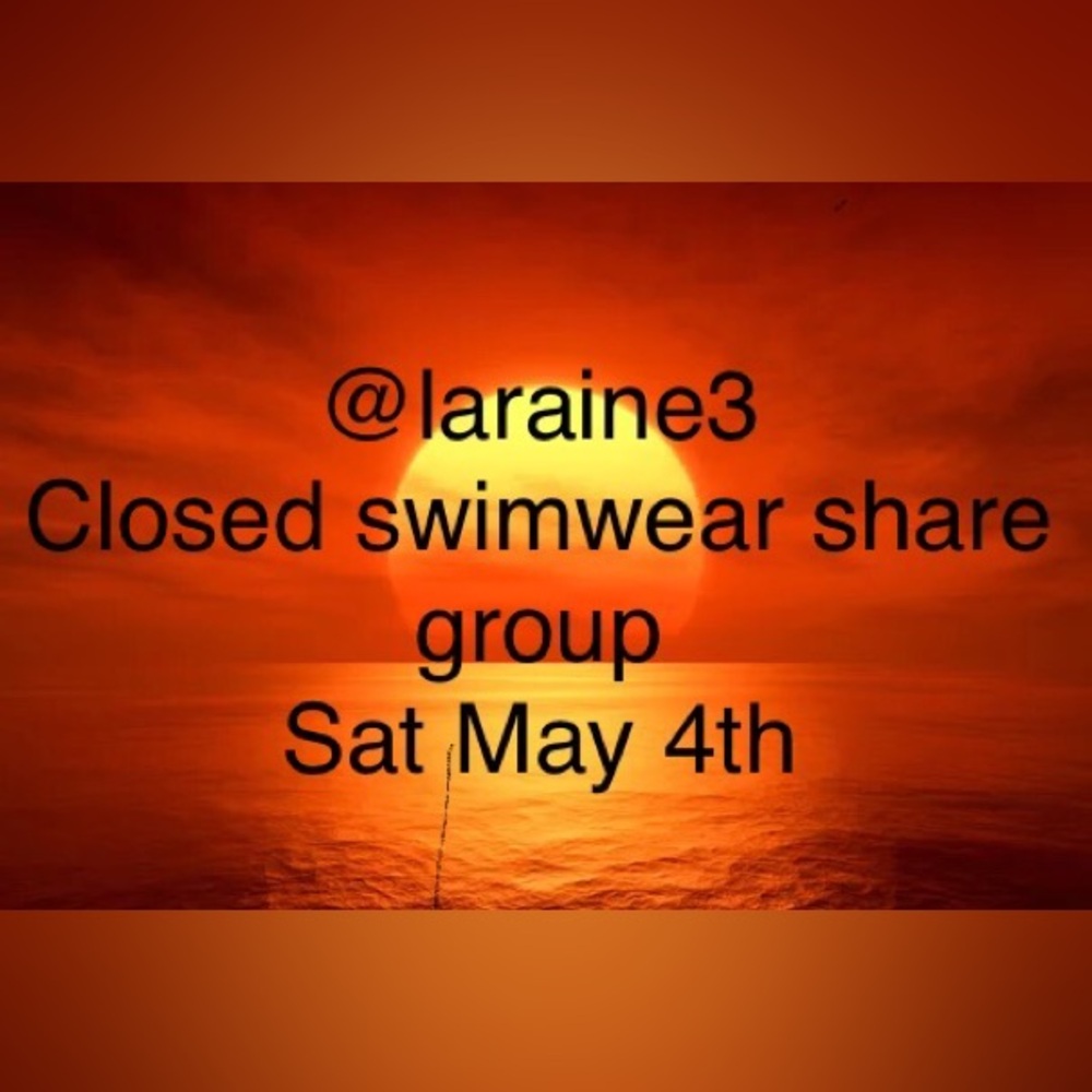 Closed Sat May 4th swimwear share group